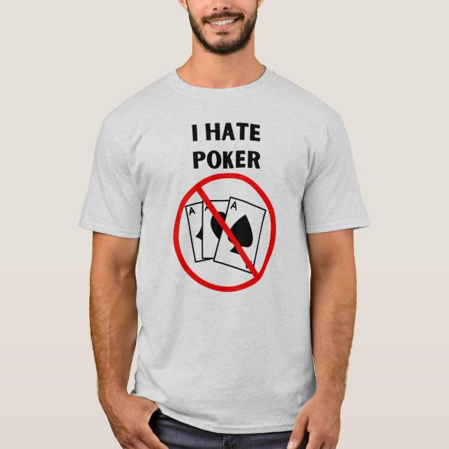 Ich hasse Poker T-Shirt (Vorderseite)