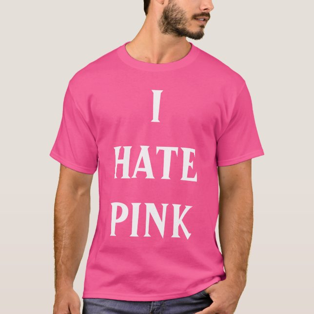 "Ich hasse Rosa" T - Shirt (Vorderseite)