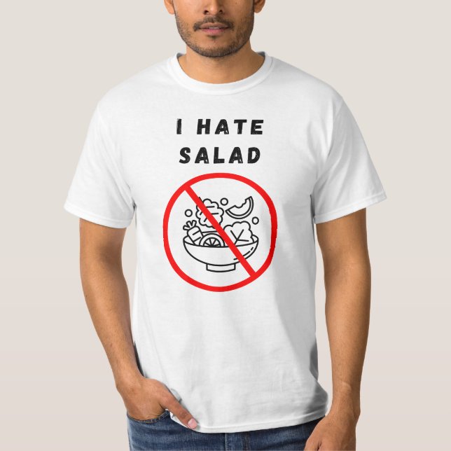 Ich hasse Salat T-Shirt (Vorderseite)