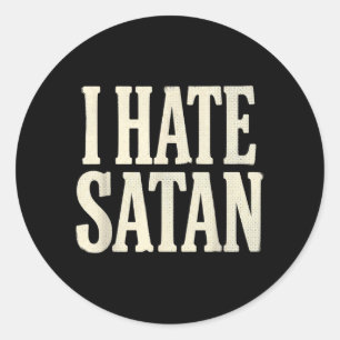 Ich hasse Satan Runder Aufkleber