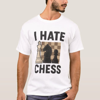 Ich hasse Schach-T - Shirt