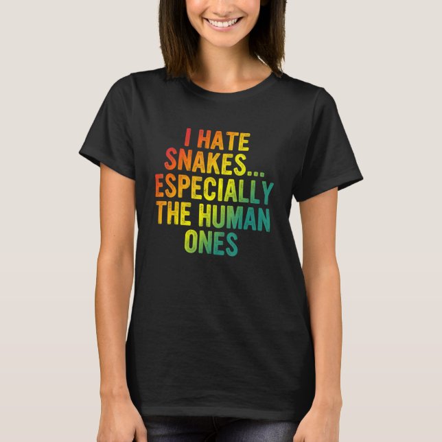 Ich hasse Schlangen, besonders die Menschen 3 T-Shirt (Vorderseite)