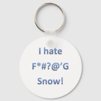 Ich hasse Schneestil 1 Schlüsselanhänger