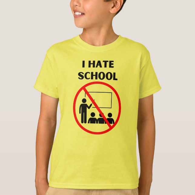 Ich hasse Schule T-Shirt (Vorderseite)