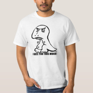 Ich hasse Sie diese viel! T-Shirt