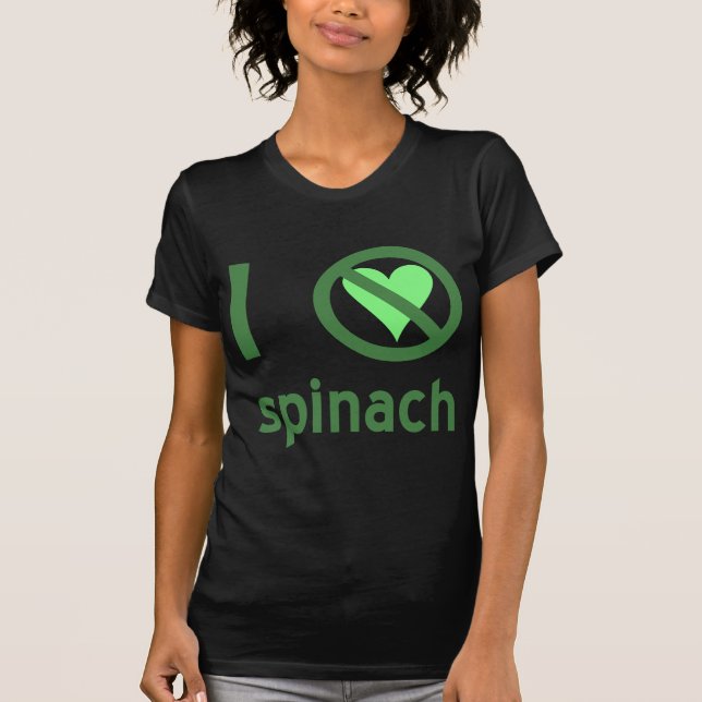 Ich hasse Spinach I Keine Liebe Spinach T-Shirt (Vorderseite)