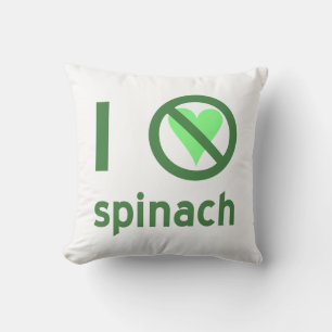Ich hasse Spinat Keine Liebe Kissen