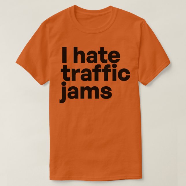 Ich hasse Staus T-Shirt (Design vorne)