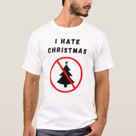 Ich hasse Weihnachten T-Shirt