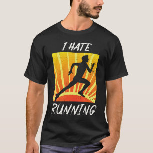 Ich hasste es, einen Sarcastic Trail Track Runner T-Shirt