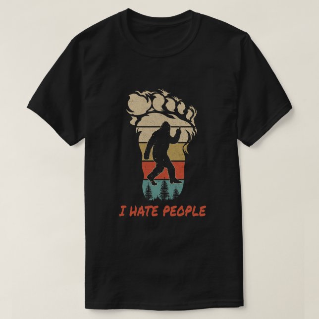 Ich hasste Menschen Bigfoot Middle Finger Funny T-Shirt (Design vorne)