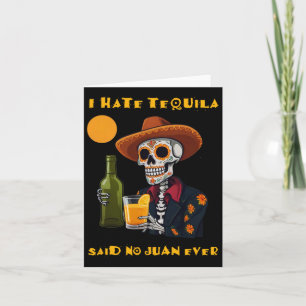 Ich hasste Tequila sagte No Juan Ever Funny Cinco Karte