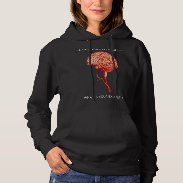 Ich hatte Brain Operation Entschuldigung Brain Ope Hoodie (Vorderseite)