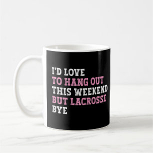 Ich hatte dieses Wochenende draußen, aber Lacrosse Kaffeetasse