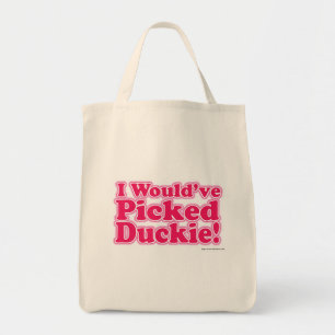 Ich hätte Duckie gepickt! Tragetasche