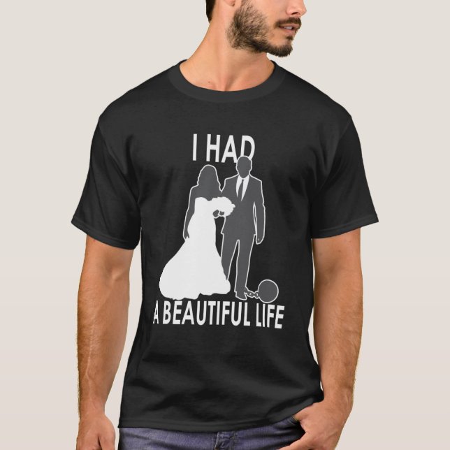 Ich hatte ein schönes Sprichwort für Hochzeit und  T-Shirt (Vorderseite)