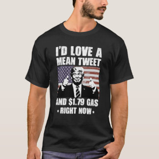 Ich hätte einen Gemeinen Tweet und 1,79 Gas Liebe, T-Shirt