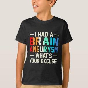 Ich hatte einen Hirnaneurysma Aufklärung Monat Unt T-Shirt