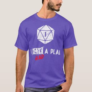 Ich hatte einen Plan kritisch Fehler RPG Natural O T-Shirt