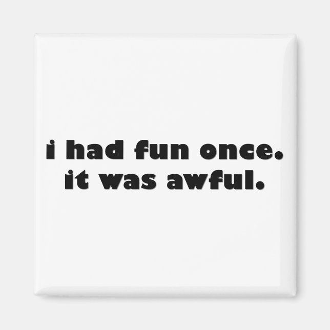 Ich hatte einmal Spaß Magnet (Vorne)