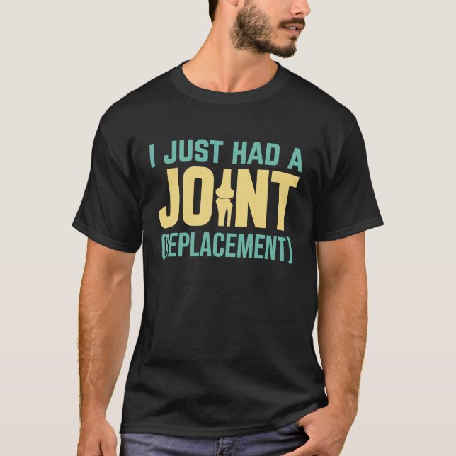 Ich hatte gerade einen Ersatz-Knie-Ersatz T-Shirt (Vorderseite)