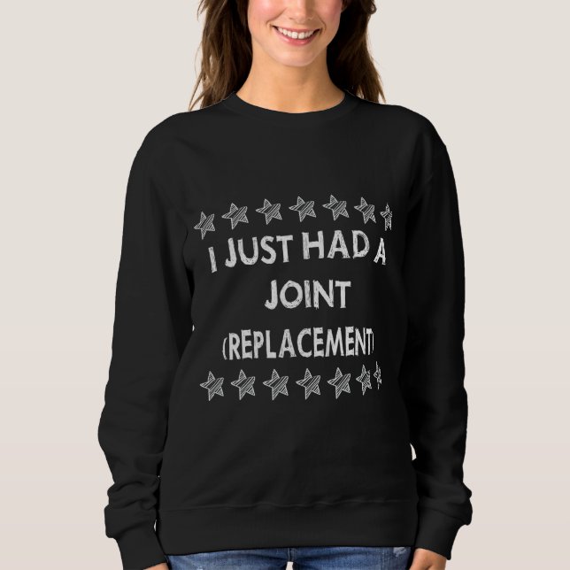 Ich hatte gerade einen gemeinsamen Ersatztext Sweatshirt (Vorderseite)