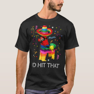 Ich hatte geschlagen, dass Pinata Cinco de Mayo Pa T-Shirt