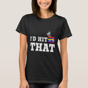 Ich hatte geschlagen, dass Pinata Funny Cinco De M T-Shirt