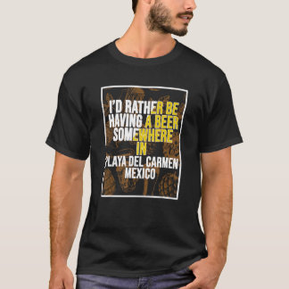 Ich hätte lieber irgendwo in Playa del T-Shirt