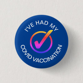 Ich hatte mein COVID-Impfungs-Button Button