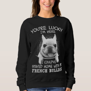 Ich hätte mit meinem französischen Bulldoggen Zuha Sweatshirt