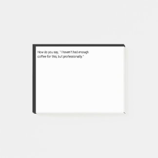 Ich hatte nicht genug Kaffee für diesen Spaß-Spaß Post-it Klebezettel