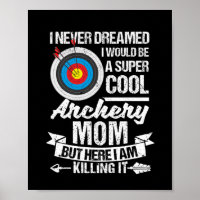Ich hätte nie davon geträumt, Bogenschießmama