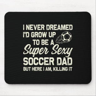 Ich hätte nie geträumt, dass ich ein junger Vater Mousepad