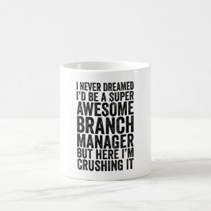 Ich hätte nie geträumt, dass ich ein Phantastische Kaffeetasse