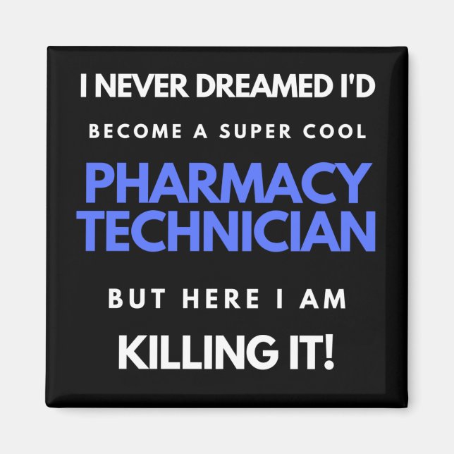 Ich hätte nie geträumt, dass ich eine Coole Apothe Magnet (Vorne)