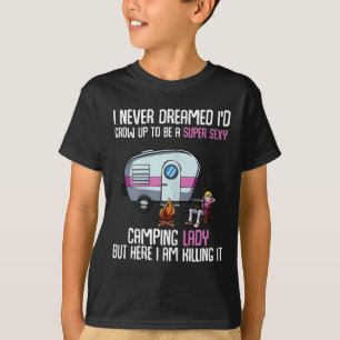 Ich hätte nie geträumt, dass ich zur Super-Y-Campi T-Shirt