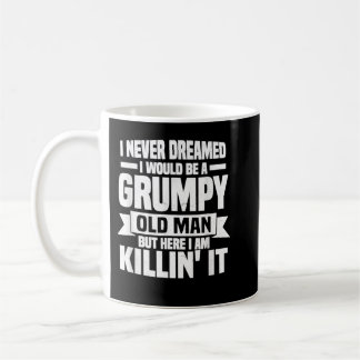 Ich hätte nie geträumt, ein mürrischer alter Vater Kaffeetasse