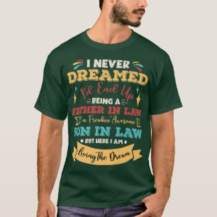 Ich hätte nie geträumt, ein Vater im Jura zu sein T-Shirt