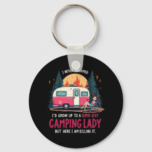 Ich hätte nie geträumt, Super Y Camping Lady bring Schlüsselanhänger