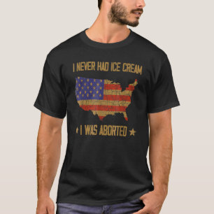 Ich hatte noch nie Eiscreme, ich wurde abgesetzt 2 T-Shirt