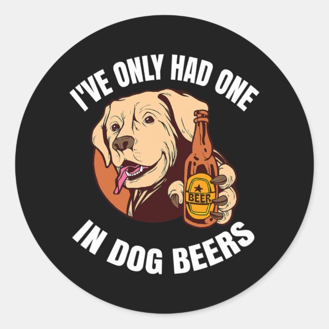 Ich hatte nur eins in Hundbier Runder Aufkleber (Vorderseite)
