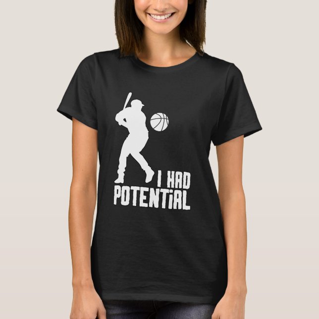 Ich hatte Potential - IHPOTL01 T-Shirt (Vorderseite)