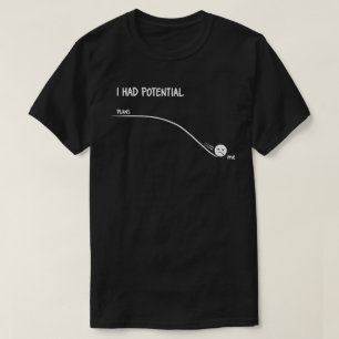 Ich hatte Potential Lustiges Minimalistisches Zita T-Shirt