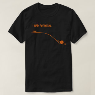 Ich hatte potentielle Pläne vs Ich Lustige Prokras T-Shirt