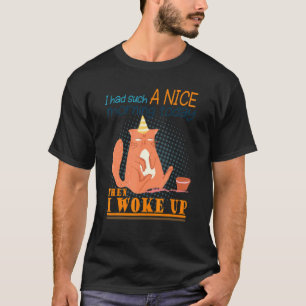 Ich hatte so eine nette, wütende Katze schlechter T-Shirt