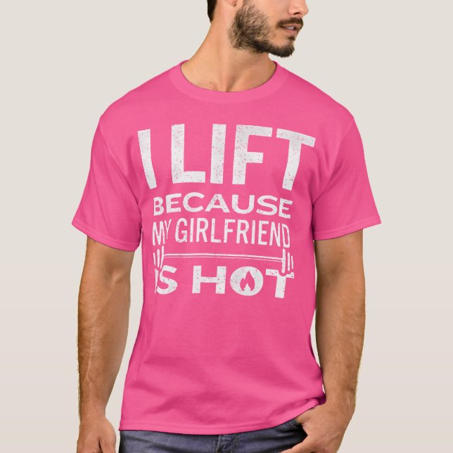 Ich hebe auf, weil meine Freundin Spaß daran hat,  T-Shirt (Vorderseite)
