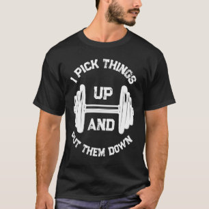 Ich hebe Dinge auf und lege sie abnehmen T-Shirt