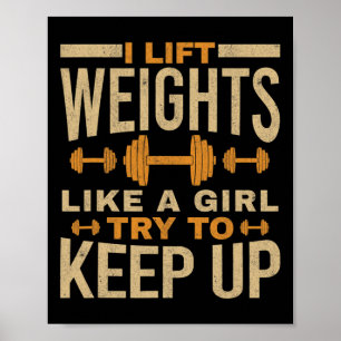 Ich hebe Gewicht wie ein Fitnessstudio Poster