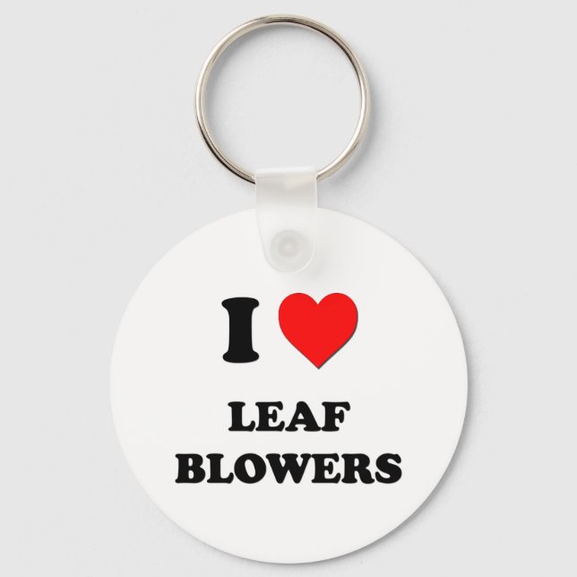 Ich hebe Leaf Blowers Schlüsselanhänger (Vorderseite)